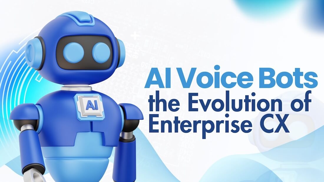 AI Voice Bots Are Redefining Customer Experience for Enterprises