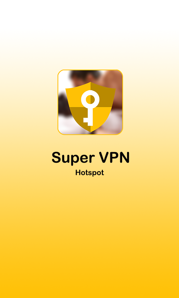 Super VPN Hotspot Free:Unlimited Secure VPN Proxy