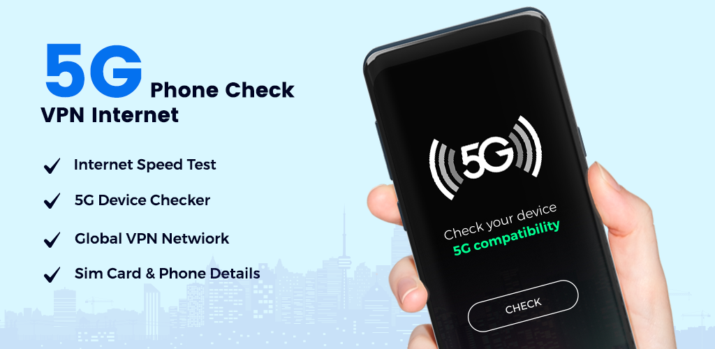 5G Phone Check - VPN Internet