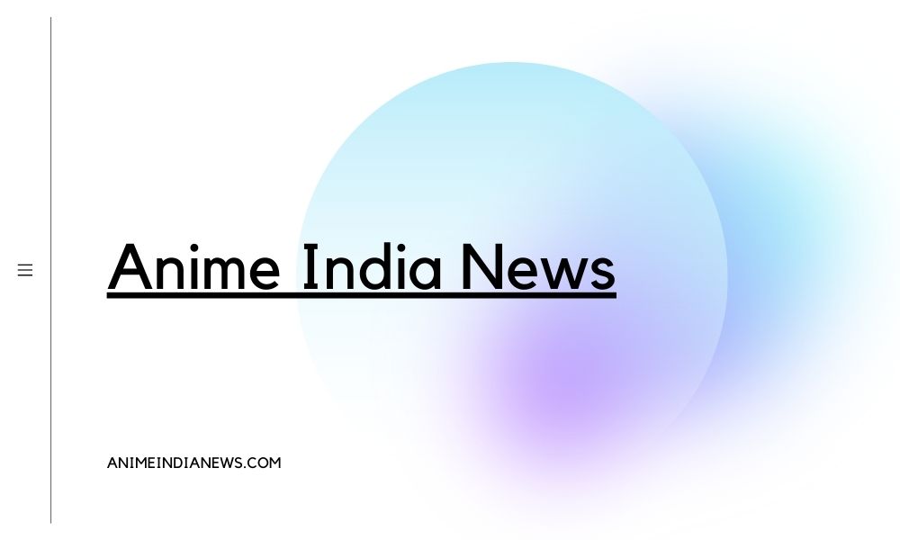 Anime India News