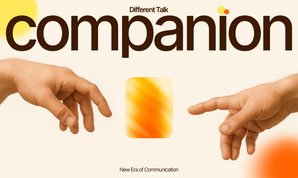 Companion — a Different Talk
