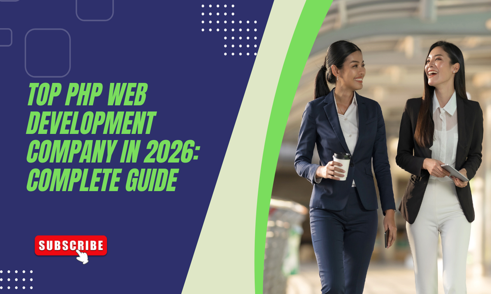 Top PHP Web Development Company in 2026: Complete Guide