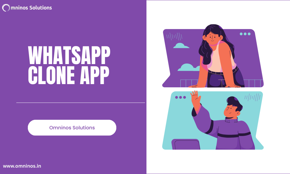 WhatsApp Clone Script Development - Omninos Solutions