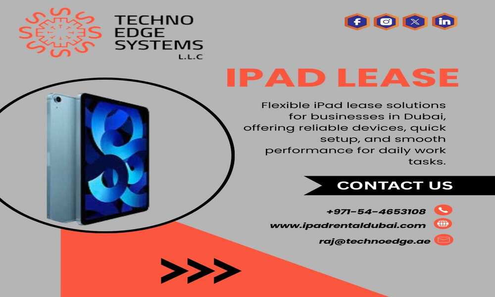 Smart iPad Lease Options for Modern Work Dubai